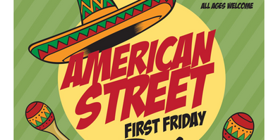 American Street First Friday Fiesta Market