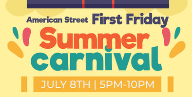 American Street First Friday Summer Carnival Market