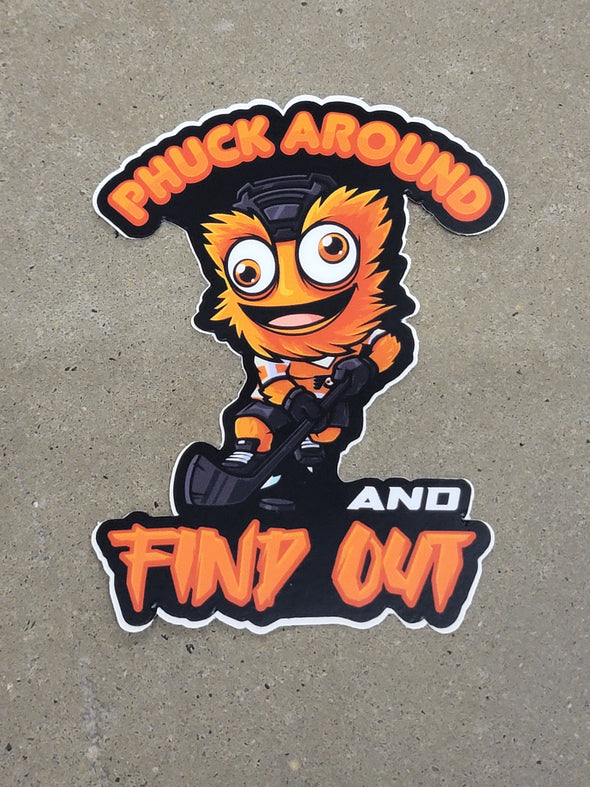 Phuck Around And Find Out Gritty Sticker